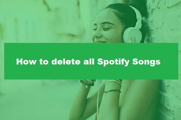 How to delete all Spotify Songs 2021