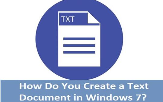How Do You Create a Text Document in Windows 7