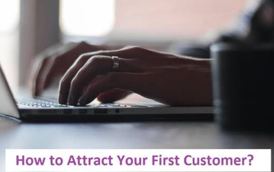 How to Attract Your First Customer?