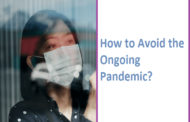 How to Avoid the Ongoing Pandemic?