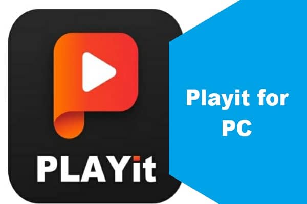 Playit for PC Windows 11/10/8