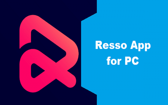 Resso App for PC Windows 11/10/8