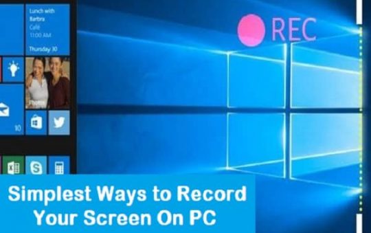 The Simplest Ways to Record Your Screen On PC