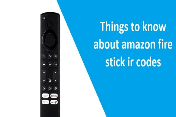 Things to know about amazon fire stick ir codes